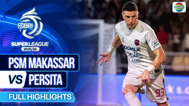 PSM Makassar VS Persita - Full Highlights | BRI Super League 2025/26