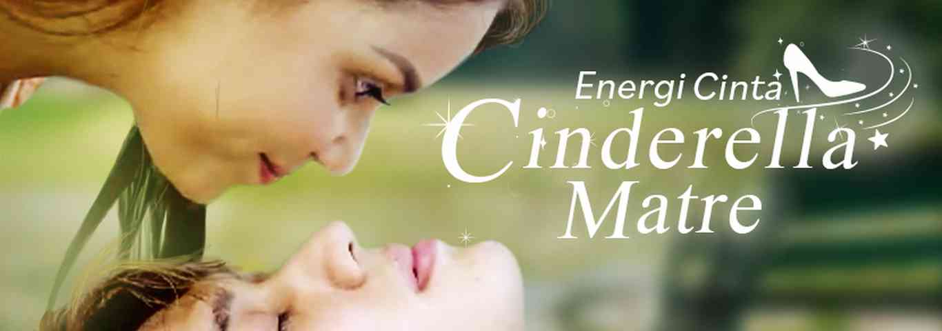 Energi Cinta Cinderella Matre