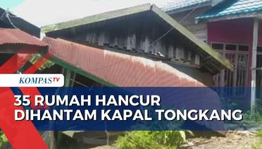Video Amatir Rekam Detik-Detik Dua Kapal Tongkang Hantam 35 Rumah