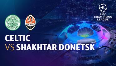 Full Match - Celtic vs Shakhtar Donetsk | UEFA Champions League 2022/23