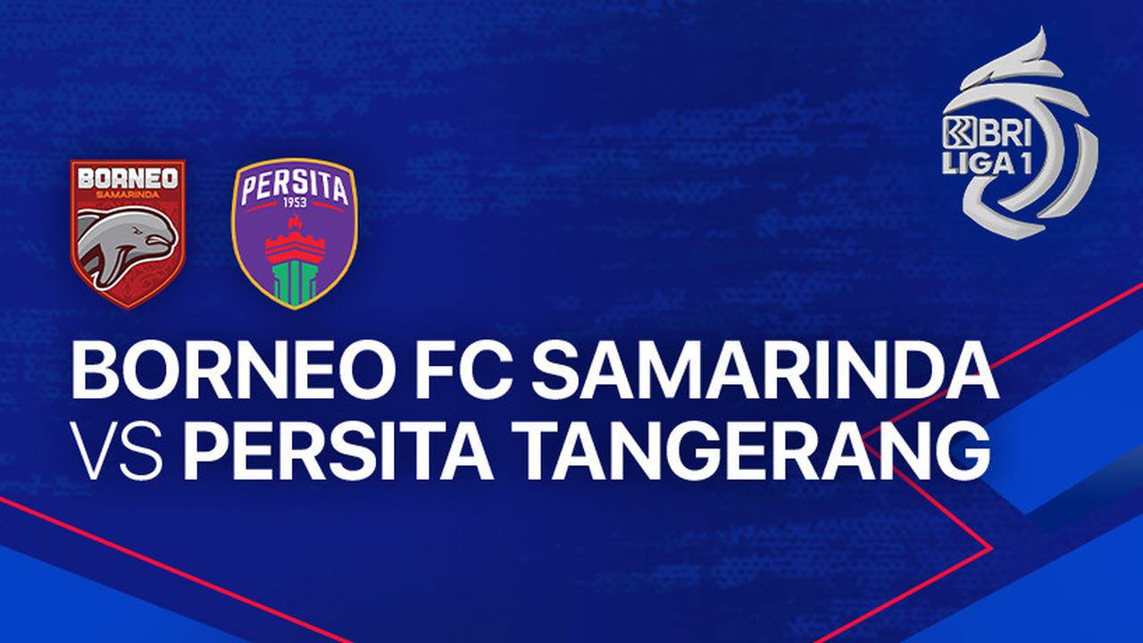 Full Match Borneo FC Samarinda vs PERSITA Tangerang BRI Liga 1 2023
