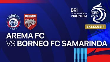 AREMA FC vs Borneo FC Samarinda - Full Match | BRI Liga 1 2024/25