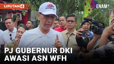 Pemprov DKI Jakarta Pastikan Pengawasan Untuk ASN yang WFH
