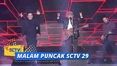 Malam Puncak SCTV 29 | Noah feat Iwan Fals - Para Penerka