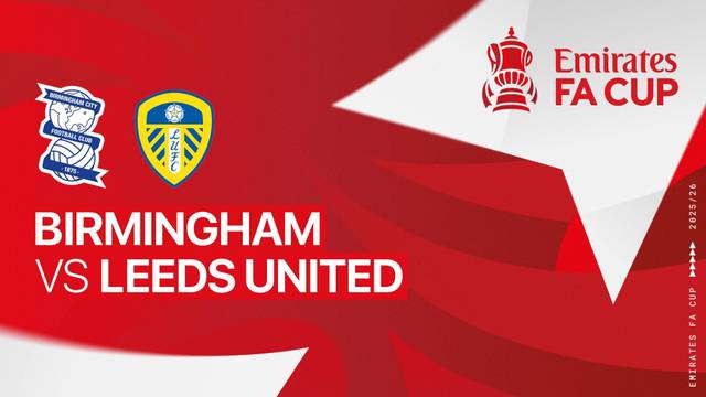 Birmingham vs Leeds United - Full Match | FA Cup 2025/26