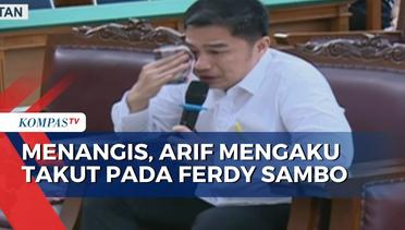Arif Rachman Menangis saat Cerita Betapa Takut Dirinya pada Ferdy Sambo