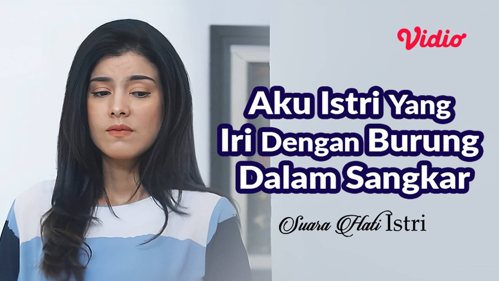 Aku Istri Yang Iri dengan Burung dalam Sangkar
