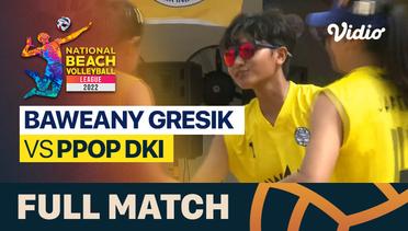 Full Match | Semifinal - Putri (4x4): Baweany Gresik vs PPOP DKI | National Beach Volleyball League 2022