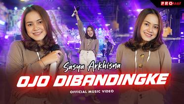 Sasya Arkhisna - Ojo Dibandingke (Official Music Video)