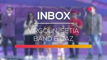 Inbox - Virgoun, Setia Band, dan Jaz