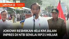 Jokowi Resmikan 40,6 Kilometer Jalan Inpres di NTB Senilai Rp21 Miliar | Liputan 6