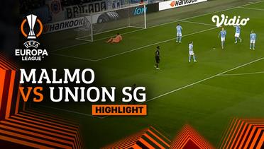 Highlights  - Malmo vs Union Saint-Gilloise | UEFA Europa League 2022/23