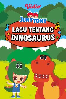 JunyTony - Lagu Tentang Dinosaurus