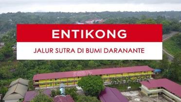 Kita Indonesia - Entikong Jalur Sutra di Bumi Daranante