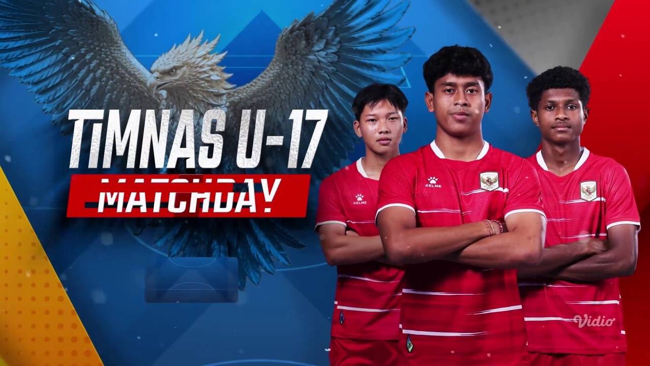 International Friendly Match Timnas U-17 (4 & 7 Juli 2026 ...