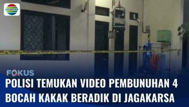 Polisi Temukan Video Pembunuhan 4 Bocah Kakak Beradik di Jagakarsa, Ayah Jadi Tersangka | Fokus
