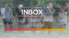 Inbox - Nidji, Cita Citata, Rafael Tan 29/03/16