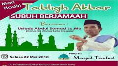 Kajian Subuh Akbar Ust. Abdul Somad, Lc. MA Masjid Tauhid 22 Mei 2018