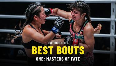 Best Bouts | ONE: MASTERS OF FATE