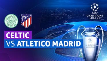 Celtic vs Atletico Madrid - Full Match | UEFA Champions League 2023/24