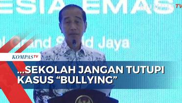 Marak Bullying Siswa, Jokowi Minta Pihak Sekolah Jangan Tutup-Tutupi Kasus Perundungan