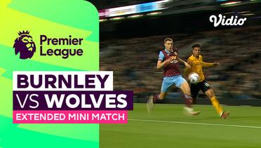 Burnley vs Wolves - Extended Mini Match | Premier League 23/24