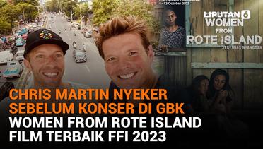 Chris Martin Nyeker Sebelum Konser di GBK, Women from Rote Island Film Terbaik FFI 2023