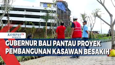 Gubernur Bali Pantau Langsung Proyek Pembangunan Kasawan Besakih