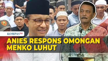 Anies Respons Omongan Luhut soal Pengkritik Pemerintah Angkat Kaki dari Indonesia