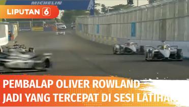Sesi Latihan Bebas, Pembalap Mahindra Racing, Oliver Rowland Catat Waktu Tercepat! | Liputan 6