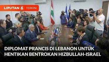 Diplomat Prancis di Lebanon Menjadi Perantara Penghentian Bentrokan Hizbullah-Israel | Liputan 6