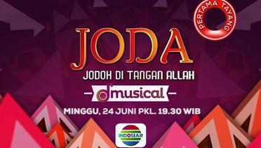 Saksikan! Drama Musikal Spesial Lebaran JODA "Jodoh Di Tangan Allah" - 24 Juni 2018