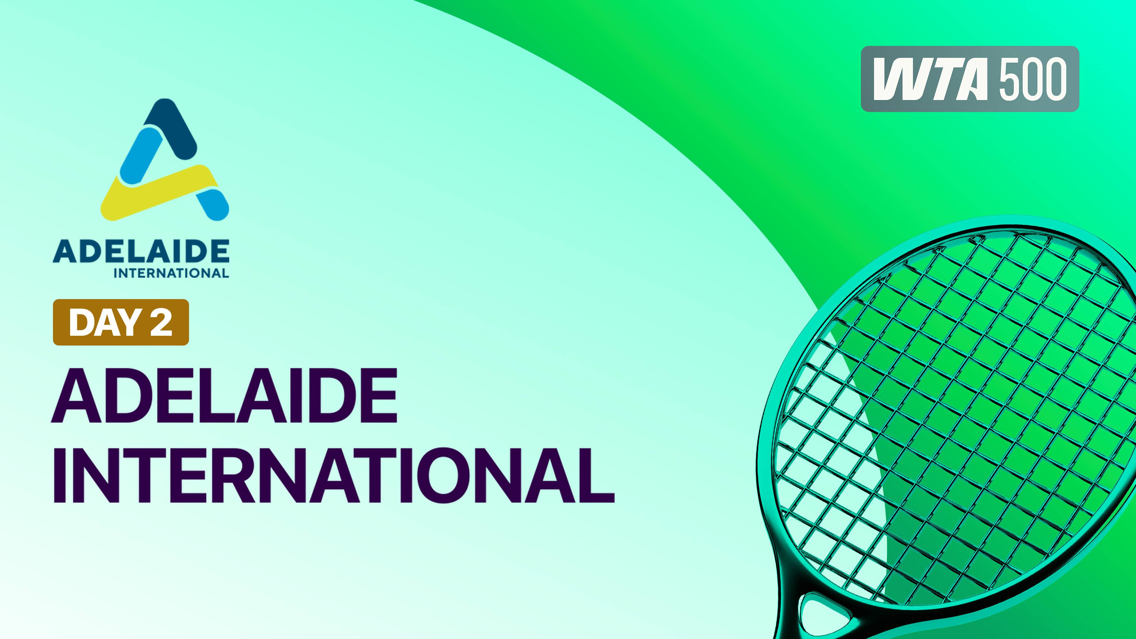 WTA 500: Adelaide International 2026 - Day 2