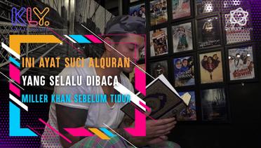 Ini Ayat Suci Alquran yang Selalu Dibaca Miller Khan Sebelum tidur