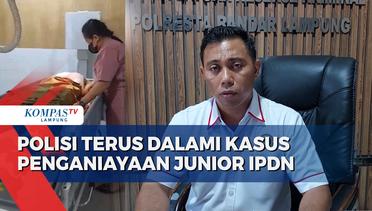 Polisi Masih Dalami Kasus Penganiayaan Junior IPDN