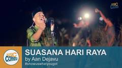 EPS 19 - Suasana Hari Raya (Melayu) by Aan Dejavu