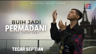 TEGAR SEPTIAN - BUIH JADI PERMADANI (Official Music Video)