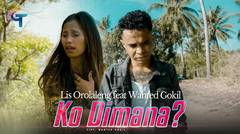 LAGU TIMUR LIS OROLALENG FEAT WANTED GOKIL LHC-KO DIMANA (OFFICIAL MUSIC VIDEO)