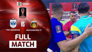 Full Match PSIS Semarang vs Bhayangkara FC | Piala Presiden 2022