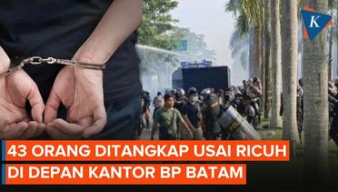 Demo Konflik Rempang di Kantor BP Batam, Ricuh, 43 Orang Ditangkap