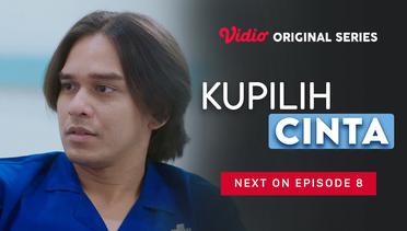 Kupilih Cinta - Vidio Original Series | Next On Episode 8
