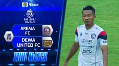 Mini Match - Arema FC VS Dewa United FC | BRI Liga 1 2022/2023