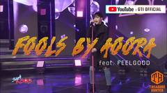 Nyanyian Live Buat Hati Sedih! AOORA - FOOLS (Feat. FEELGOOD)