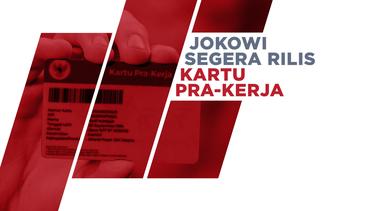Berita Terkini! Kartu Pra-Kerja Jokowi Dirilis April 2020