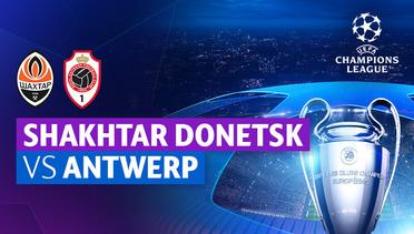 Shakhtar Donetsk vs Antwerp - Full Match | UEFA Champions League 2023/24
