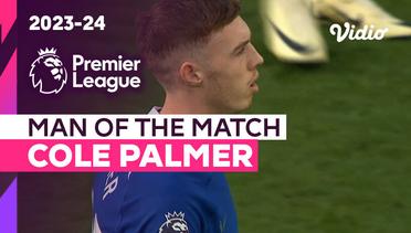 Aksi Man of the Match: Cole Palmer  | Sheffield United vs Chelsea | Premier League 2023/24