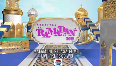 YUHUU! Jangan Lewatkan Festival Ramadan 2019 Malam ini Hanya di Indosiar - 14 Mei 2019