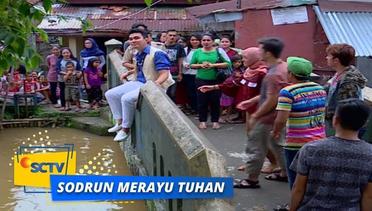 Highlight Sodrun Merayu Tuhan - Episode 56