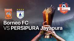Full Match - Borneo FC vs Persipura Jayapura | Shopee Liga 1 2020
