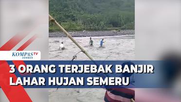 3 Orang Warga Terjebak Banjir Lahar Hujan Gunung Semeru
